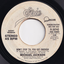 Load image into Gallery viewer, Michael Jackson - Don&#39;t Stop &#39;Til You Get Enough (Long Version) / (Short Version) (7 inch Record / Used)
