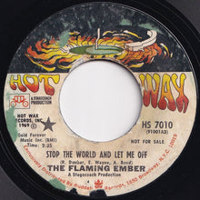 Load image into Gallery viewer, Flaming Ember - Stop The World And Let Me Off / Robot In A Robot&#39;s World (7 inch Record / Used)
