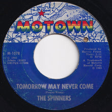 Load image into Gallery viewer, Spinners - I&#39;ll Always Love You / Tomorrow May Never Come (7 inch Record / Used)
