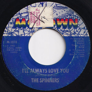 Spinners - I'll Always Love You / Tomorrow May Never Come (7 inch Record / Used)