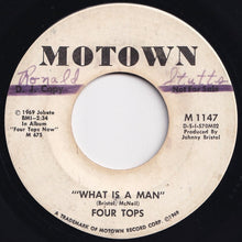 Load image into Gallery viewer, Four Tops - What Is A Man / What Is A Man (7 inch Record / Used)
