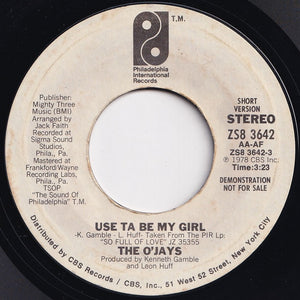 O'Jays - Use Ta Be My Girl (Short Version) / (Long Version) (7 inch Record / Used)