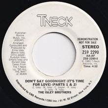 画像をギャラリービューアに読み込む, Isley Brothers - Don&#39;t Say Goodnight (It&#39;s Time For Love) (Parts 1 &amp; 2) / Don&#39;t Say Goodnight (It&#39;s Time For Love) (Parts 1 &amp; 2) (7 inch Record / Used)
