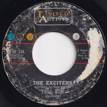 Load image into Gallery viewer, Exciters - Tell Him / Hard Way To Go (7 inch Record / Used)
