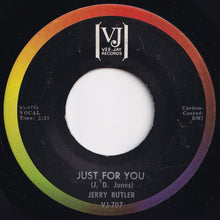 Load image into Gallery viewer, Jerry Butler - Just For You / Believe In Me (7 inch Record / Used)
