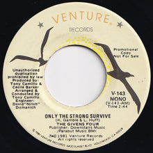 画像をギャラリービューアに読み込む, Givens Four - Only The Strong Survive (Mono) / (Stereo) (7 inch Record / Used)
