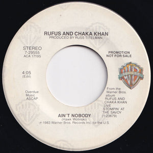 Rufus And Chaka Khan - Ain't Nobody (Mono) / (Stereo) (7 inch Record / Used)