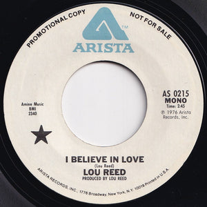 Lou Reed - I Believe In Love (Mono) / (Stereo) (7 inch Record / Used)