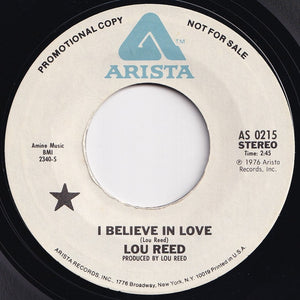 Lou Reed - I Believe In Love (Mono) / (Stereo) (7 inch Record / Used)