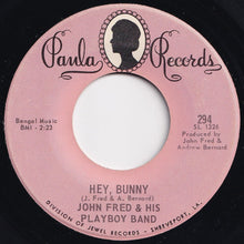 Load image into Gallery viewer, John Fred &amp; His Playboy Band - Hey, Bunny / No Letter Today (7 inch Record / Used)
