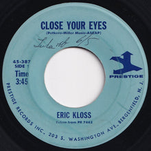 Load image into Gallery viewer, Eric Kloss - Close Your Eyes / That&#39;s The Way It Is (7 inch Record / Used)
