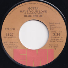 Load image into Gallery viewer, Blue Swede - Hooked On A Feeling / Gotta Have Your Love (7 inch Record / Used)
