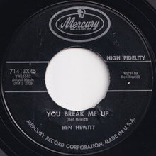 Load image into Gallery viewer, Ben Hewitt - I Ain&#39;t Givin&#39; Up Nothin&#39; (If I Can&#39;t Get Something From You) / You Break Me Up (7 inch Record / Used)
