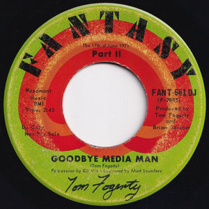 Tom Fogerty - Goodbye Media Man (Part 1) / (Part 2) (7 inch Record / Used)