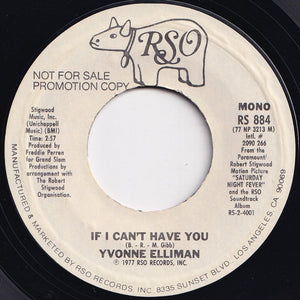 Yvonne Elliman - If I Can't Have You (Mono) / (Stereo) (7 inch Record / Used)