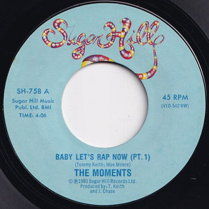 Moments - Baby Let's Rap Now (Part 1) / Baby Let's Rap Now (Part 1) (7 inch Record / Used)