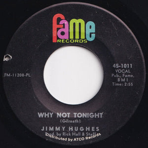 Jimmy Hughes - Why Not Tonight / I'm A Man Of Action (7 inch Record / Used)