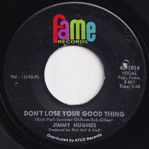 Jimmy Hughes - Don't Lose Your Good Thing / You Can't Believe Everything You Hear (7 inch Record / Used)