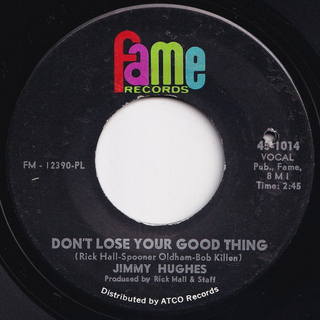 Jimmy Hughes - Don't Lose Your Good Thing / You Can't Believe Everything You Hear (7 inch Record / Used)