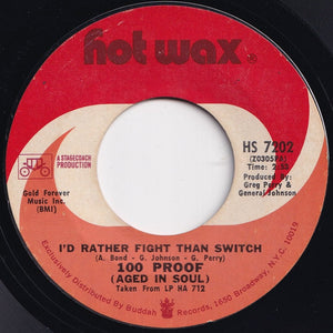 100 Proof (Aged In Soul) - Everything Good Is Bad / I'd Rather Fight Than Switch (7 inch Record / Used)