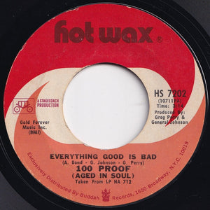 100 Proof (Aged In Soul) - Everything Good Is Bad / I'd Rather Fight Than Switch (7 inch Record / Used)