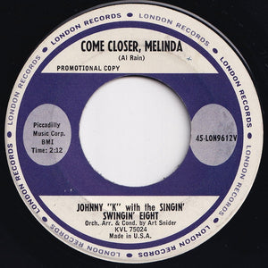 Johnny "K" - Come Closer Melinda / Lemonade (7 inch Record / Used)