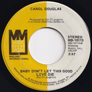 Carol Douglas - Doctor's Orders / Baby Don't Let This Good Love Die (7 inch Record / Used)