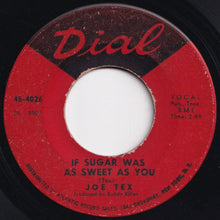 Load image into Gallery viewer, Joe Tex - The Love You Save (May Be Your Own) / If Sugar Was As Sweet As You (7 inch Record / Used)
