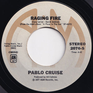 Pablo Cruise - Don't Want To Live Without It / Raging Fire (7 inch Record / Used)