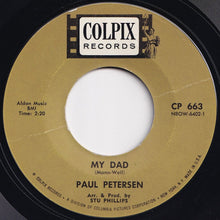 Load image into Gallery viewer, Paul Petersen - My Dad / Little Boy Sad (7 inch Record / Used)
