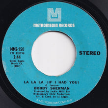 Load image into Gallery viewer, Bobby Sherman - La La La (If I Had You) / Time (7 inch Record / Used)
