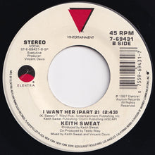 Load image into Gallery viewer, Keith Sweat - I Want Her / (Part 2) (7 inch Record / Used)
