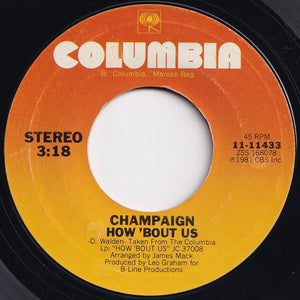 Champaign - How 'Bout Us / Spinnin' (7 inch Record / Used)