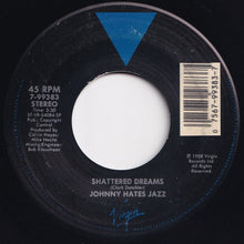 画像をギャラリービューアに読み込む, Johnny Hates Jazz - Shattered Dreams / My Secret Garden (7 inch Record / Used)
