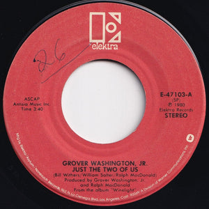 Grover Washington, Jr. - Just The Two Of Us / Make Me A Memory (Sad Samba) (7 inch Record / Used)