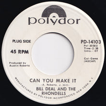 Load image into Gallery viewer, Bill Deal And The Rhondells - Can You Make It / Sea Of Life (7 inch Record / Used)
