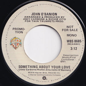 John O'Banion - Something About Your Love (Mono) / (Stereo) (7 inch Record / Used)