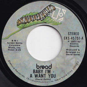 Bread - Baby I'm - A Want You / Truckin' (7 inch Record / Used)