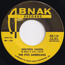 Load image into Gallery viewer, Five Americans - Western Union / Now That It&#39;s Over (7 inch Record / Used)
