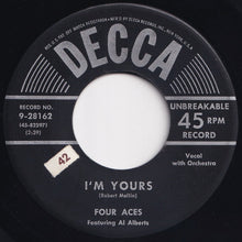 Load image into Gallery viewer, Four Aces - I&#39;m Yours / I Understand (7 inch Record / Used)
