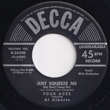 画像をギャラリービューアに読み込む, Four Aces - Just Squeeze Me (But Don&#39;t Tease Me) / Heart And Soul (7 inch Record / Used)
