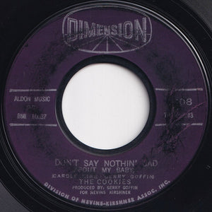 Cookies - Don't Say Nothin' Bad (About My Baby) / Softly In The Night (7 inch Record / Used)