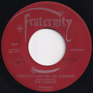 Casinos - Then You Can Tell Me Goodbye / I Still Love You (7 inch Record / Used)