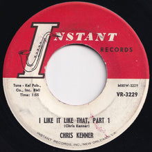 Load image into Gallery viewer, Chris Kenner - I Like It Like That (Part 1) / (Part 2) (7 inch Record / Used)
