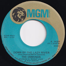 Load image into Gallery viewer, Osmonds - Down By The Lazy River / He&#39;s The Light Of The World (7 inch Record / Used)
