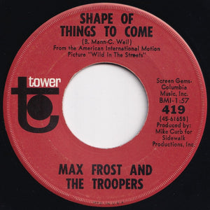 Max Frost And The Troopers - Shape Of Things To Come / Free Lovin' (7 inch Record / Used)