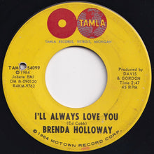 Load image into Gallery viewer, Brenda Holloway - I&#39;ll Always Love You / Sad Song (7 inch Record / Used)
