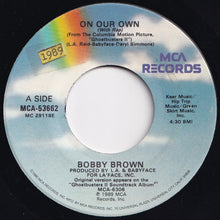 Load image into Gallery viewer, Bobby Brown - On Our Own (With Rap) / (Without Rap) (7 inch Record / Used)
