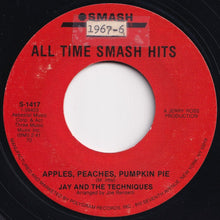 Load image into Gallery viewer, Jay And The Techniques - Apples, Peaches, Pumpkin Pie / Keep The Ball Rollin&#39; (7 inch Record / Used)
