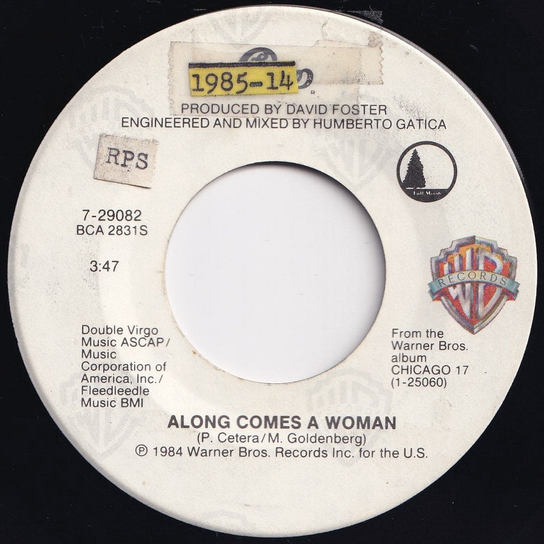 Chicago - Along Comes A Woman / We Can Stop The Hurtin' (7 inch Record / Used)